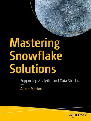 cover image of Mastering Snowflake Solutions